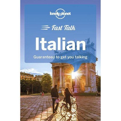 Lonely Planet Fast Talk Italian 4 - (Phrasebook) 4th Edition by  Pietro Iagnocco & Anna Beltrami & Mirna Cicioni & Karina Coates & Susie Walker