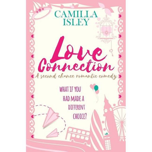 Love Connection First Comes Love By Camilla Isley Paperback Target
