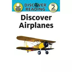 Discover Airplanes - by  Amanda Trane (Paperback)