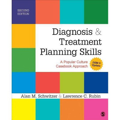 Diagnosis and Treatment Planning Skills - 2nd Edition by  Alan M Schwitzer & Lawrence C Rubin (Paperback)