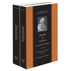 Elements of Criticism (2-Vol Set) - (Natural Law and Enlightenment Classics) by  Henry Home Lord Kames (Hardcover) - 1 of 1
