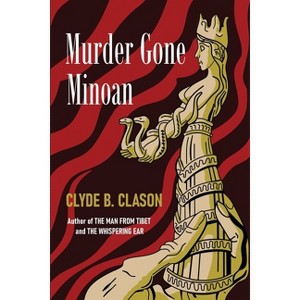 Murder Gone Minoan - by  Clyde B Clason (Paperback) - 1 of 1