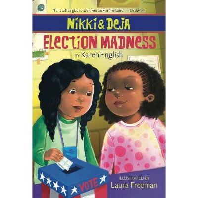 Nikki and Deja: Election Madness, 4 - by  Karen English (Paperback)