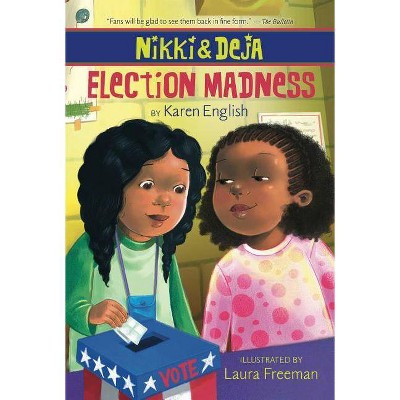 Nikki and Deja: Election Madness, 4 - by  Karen English (Paperback)