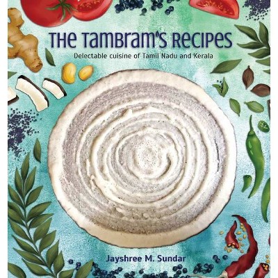 The Tambram's Recipes - by  Jayshree M Sundar (Paperback)