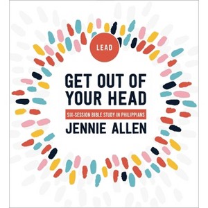Get Out of Your Head Curriculum Kit - by  Jennie Allen (Paperback) - 1 of 1