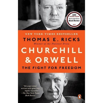 Churchill and Orwell - by  Thomas E Ricks (Paperback)