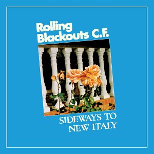 Rolling Blackouts Coastal Fever - Sideways To New Italy - 1 of 1
