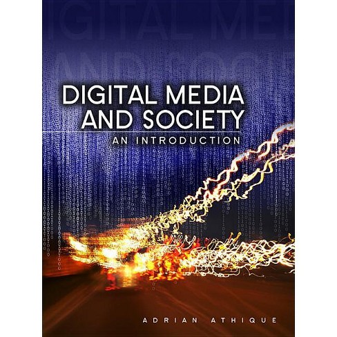 Digital Media and Society - by  Adrian Athique (Paperback) - image 1 of 1