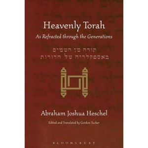 Heavenly Torah - by  Abraham Joshua Heschel (Paperback) - 1 of 1