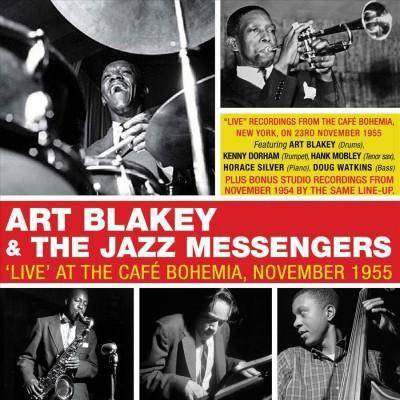 Blakey, Art & The Jazz Messengers - Live At The Cafe Bohemia November 1955 (CD)