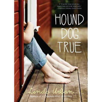 Hound Dog True - by  Linda Urban (Paperback)