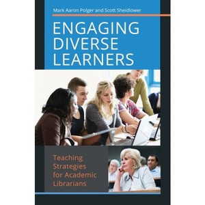Engaging Diverse Learners - by  Mark Polger & Scott Sheidlower (Paperback) - 1 of 1