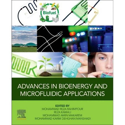 Advances in Bioenergy and Microfluidic Applications - (Paperback)