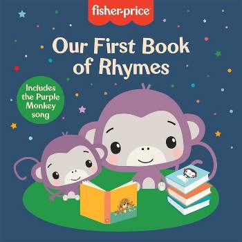 Fisher-Price: Our First Book of Rhymes - (Fisher Price) by  Orli Zuravicky & Mattel (Board Book)