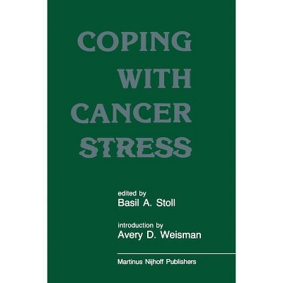 Coping with Cancer Stress - by  B a Stoll (Paperback)