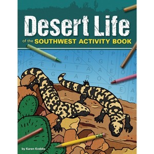 Desert Life of the Southwest Activity Book - (Color and Learn) by  Karen Krebbs (Paperback) - 1 of 1
