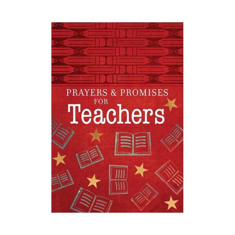 Prayers & Promises for Teachers - by  Broadstreet Publishing Group LLC (Paperback), 1 of 2