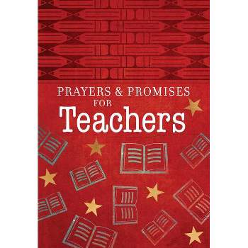 Prayers & Promises for Teachers - by Broadstreet Publishing Group LLC
