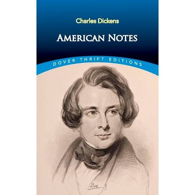 American Notes - (Dover Thrift Editions) by  Dickens (Paperback)