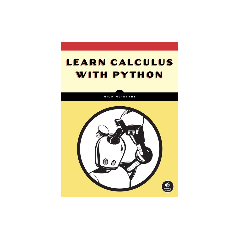 Learn Calculus with Python - by Nick McIntyre (Paperback)
