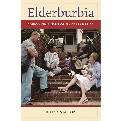 Elderburbia - by  Philip Stafford (Hardcover)