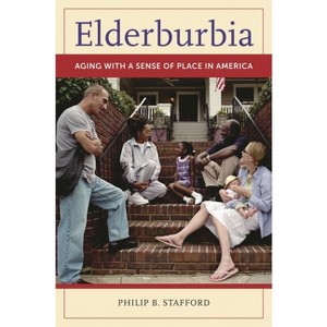 Elderburbia - by  Philip Stafford (Hardcover) - 1 of 1