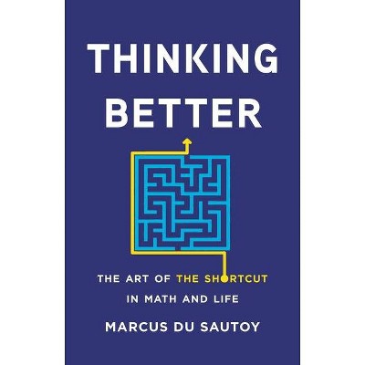 Thinking Better - by  Marcus Du Sautoy (Hardcover)