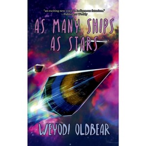 As Many Ships As Stars - by  Weyodi Oldbear (Paperback) - 1 of 1