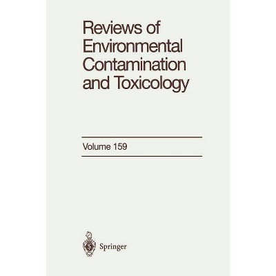 Reviews of Environmental Contamination and Toxicology - by  George W Ware (Paperback)