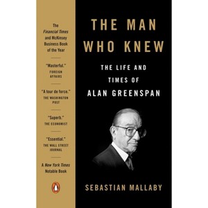 The Man Who Knew - by  Sebastian Mallaby (Paperback) - 1 of 1