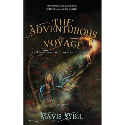 The Adventurous Voyage - by  Mavis Sybil (Paperback)