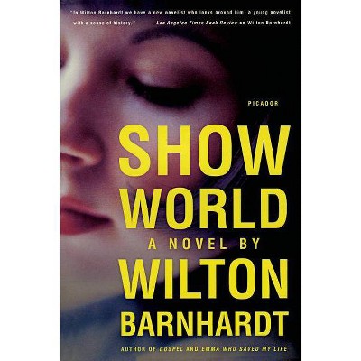 Show World - by  Wilton Barnhardt (Paperback)