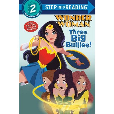 Three Big Bullies! (DC Super Heroes: Wonder Woman) - (Step Into Reading) by  Christy Webster (Paperback)