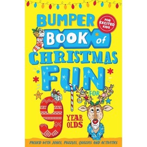 Bumper Book of Christmas Fun for 9 Year Olds - by  MacMillan Children's Books (Paperback) - 1 of 1