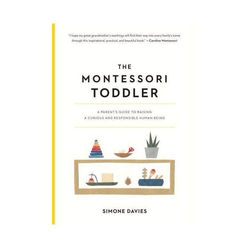 The Montessori Toddler - (The Parents' Guide to Montessori) by  Simone Davies (Paperback), 1 of 2