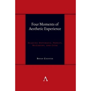 Four Moments of Aesthetic Experience - (Anthem Symploke Studies in Theory) by  Bryan Counter (Hardcover) - 1 of 1