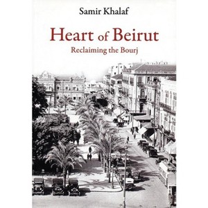 Heart of Beirut - by  Samir Khalaf (Paperback) - 1 of 1