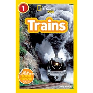 Trains (National Geographic Kids Readers, Level 1) - by  Amy Shields (Paperback) - 1 of 1