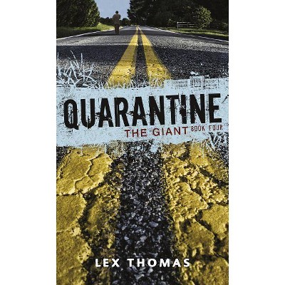 The Giant - (Quarantine) by  Lex Thomas (Paperback)