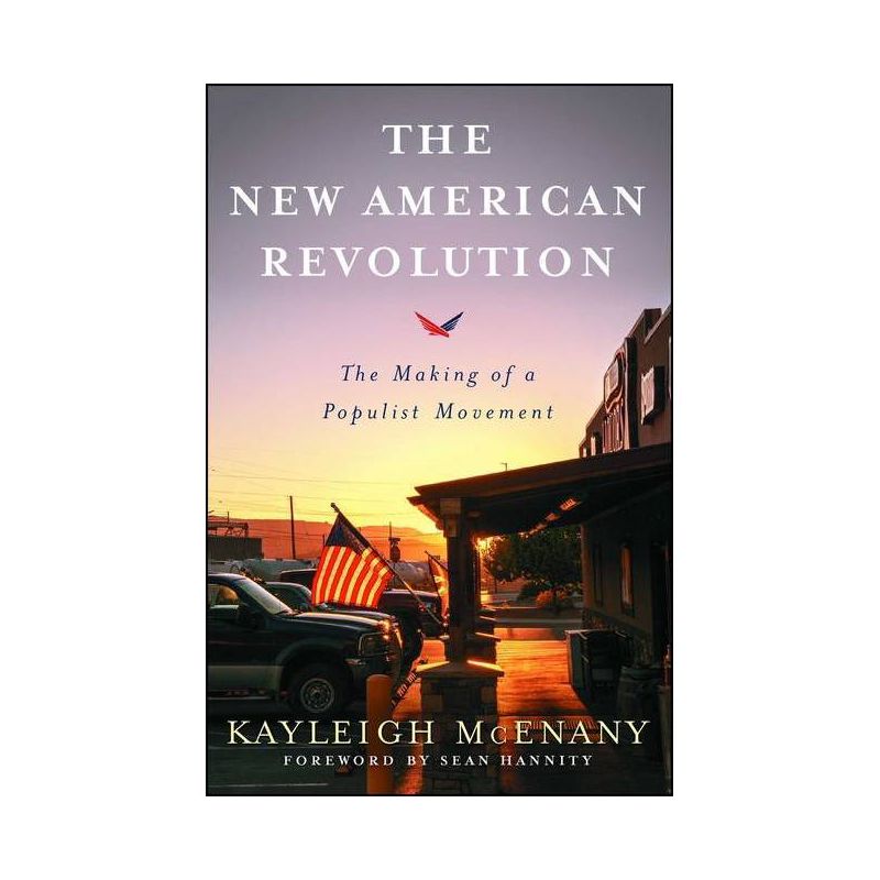 The New American Revolution - by  Kayleigh McEnany (Paperback), 1 of 2