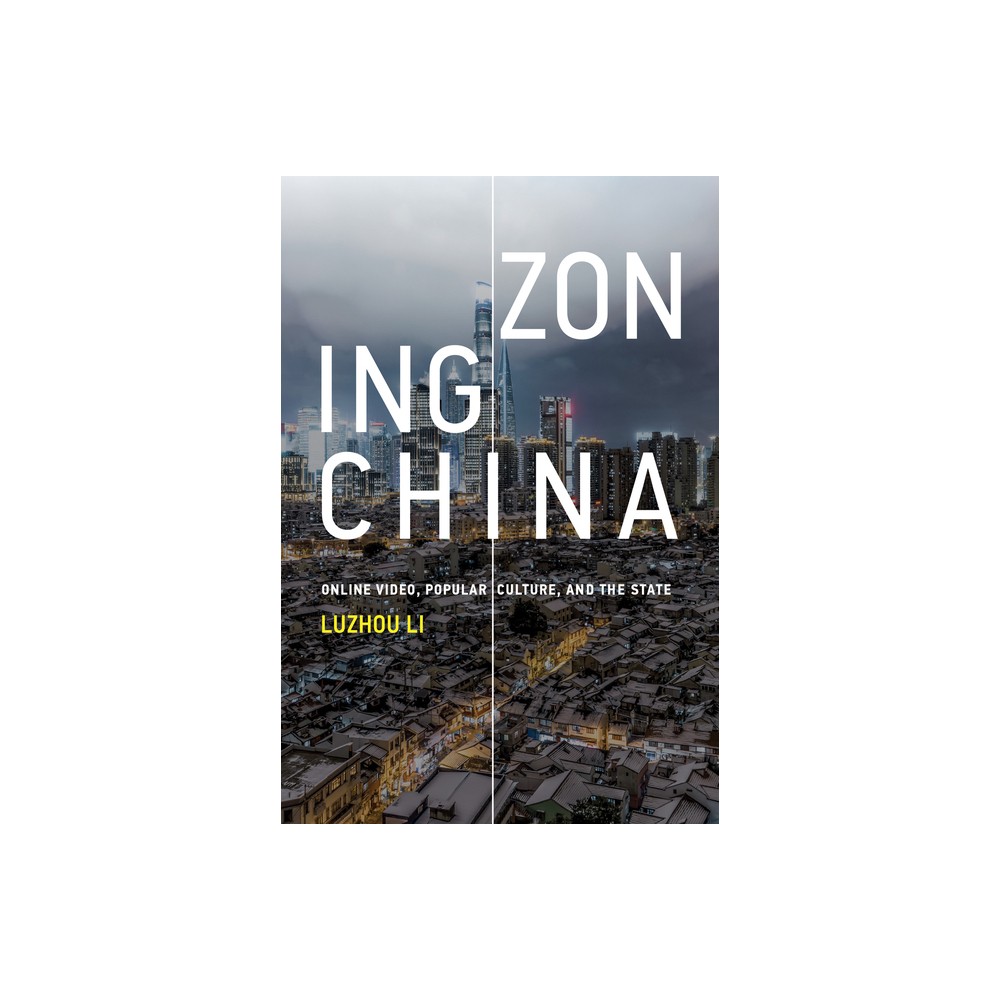 Zoning China - (Information Policy) by Luzhou Li (Paperback)