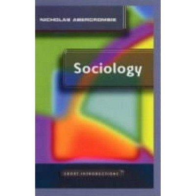 Sociology - (Short Introductions) by  Nicholas Abercrombie (Hardcover)