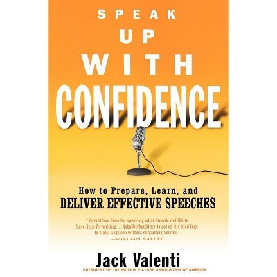 Speak Up with Confidence - by  Jack Valenti (Paperback)