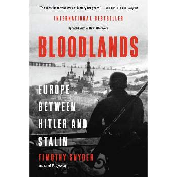 Bloodlands - by  Timothy Snyder (Paperback)
