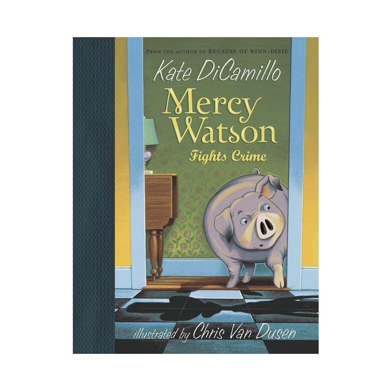Mercy Watson Fights Crime - by  Kate DiCamillo (Hardcover), 1 of 2