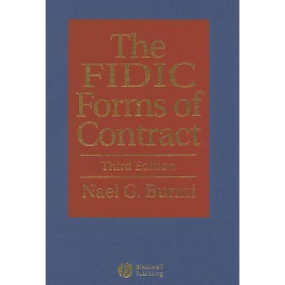 The Fidic Forms of Contract - 3rd Edition by  Nael G Bunni (Hardcover)