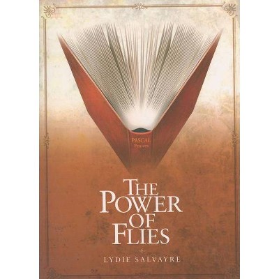 The Power of Flies - by  Lydie Salvayre (Paperback)