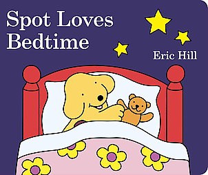 Spot Loves Bedtime - by  Eric Hill (Board Book)