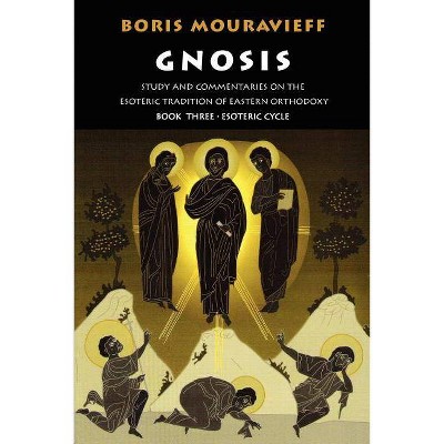 Gnosis Volume III - 2nd Edition by  Boris Mouravieff (Paperback)